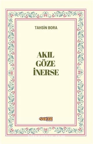 Akıl Göze İnerse