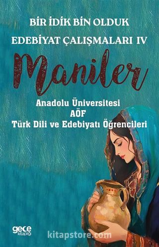 Bir İdik Bin Olduk Edebiyat Çalışmaları IV