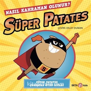 Süper Patates / Nasıl Kahraman Olunur?