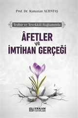 Afetler ve İmtihan Gerçeği
