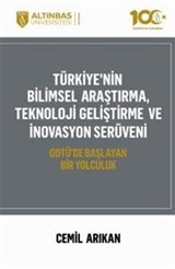 Türkiye'nin Bilimsel Araştırma, Teknoloji Geliştirme Ve İnovasyon Serüveni