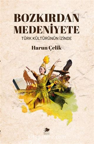 Bozkırdan Medeniyete