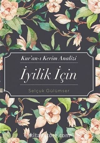 Kur'an-ı Kerim Analizi İyilik İçin
