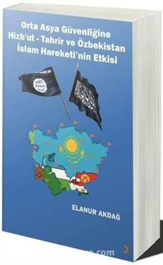 Orta Asya Güvenliğine Hizb'ut Tahrir ve Özbekistan İslam Hareketi'nin Etkisi