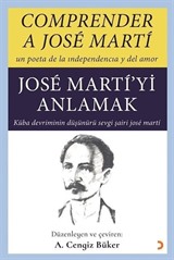 Comprender A Jose Marti - Jose Marti'yi Anlamak