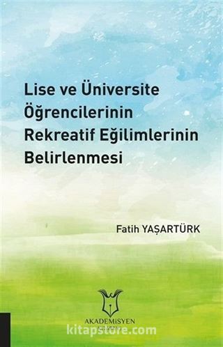 Lise ve Üniversite Öğrencilerinin Rekreatif Eğilimlerinin Belirlenmesi