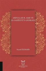 Abdullah B. Amr ve Es - Sahifetü's - Sadıka'sı