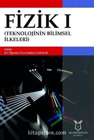 Fizik I (Teknolojinin Bilimsel İlkeleri)