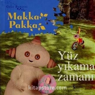 Gece Bahçesi Yüz Yıkama Zamanı Makka Pakka