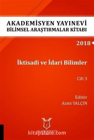 İktisadi ve İdari Bilimler Cilt 3 (AYBAK 2018 Eylül)