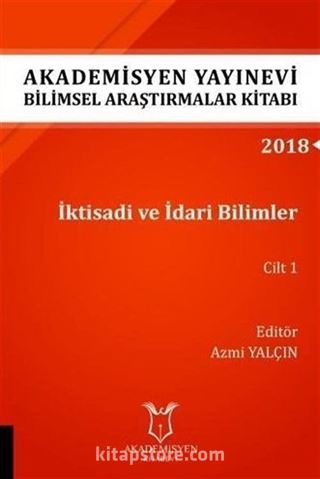 İktisadi ve İdari Bilimler Cilt 1 (AYBAK 2018 Eylül)
