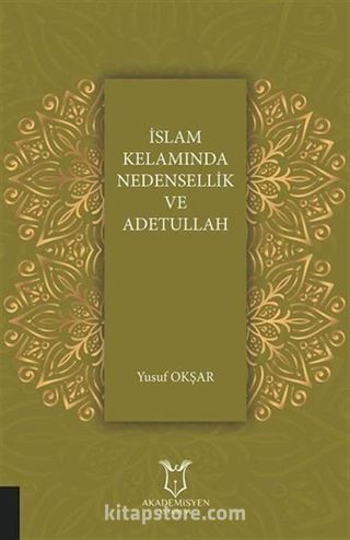 İslam Kelamında Nedensellik ve Adetullah
