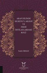 Arap Dilinde Hurufu'l-Meani ve Fıkhi İhtilaflardaki Rolü