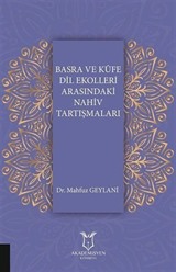 Basra ve Küfe Dil Ekolleri Arasındaki Nahiv Tartışmaları