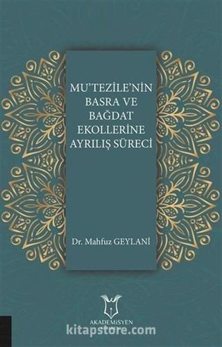 Mu'tezile'nin Basra ve Bağdat Ekollerine Ayrılış Süreci