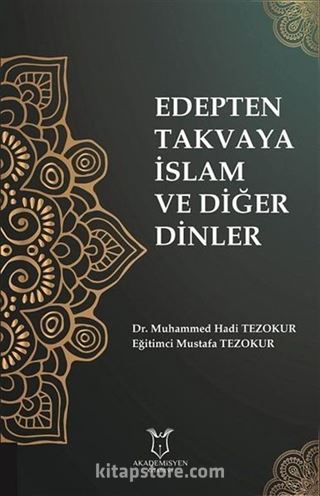 Edepten Takvaya İslam ve Diğer Dinler