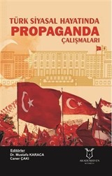 Türk Siyasal Hayatında Propaganda Çalışmaları