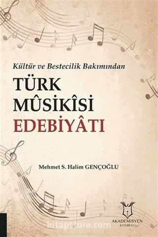Kültür ve Bestecilik Bakımından Türk Musikisi Edebiyatı