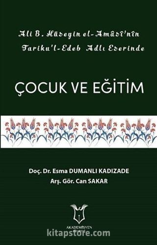 Ali B. Hüseyin El-Amasi'nin Tariku'l-Edeb Adlı Eserinde Çocuk ve Eğitim
