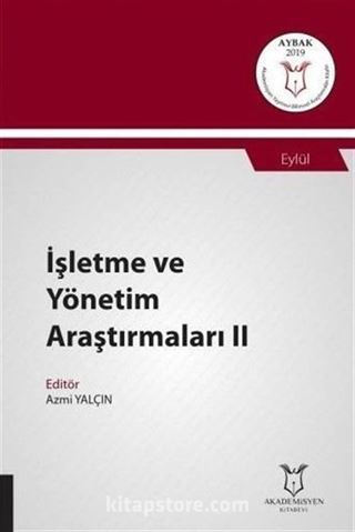 İşletme ve Yönetim Araştırmaları II (AYBAK 2019 Eylül)