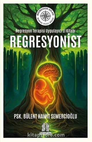 Regresyon Terapisi Uygulayıcı El Kitabı Regresyonist