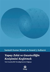 Yapay Zeka ve Gazeteciliğin Kesişimini Keşfetmek