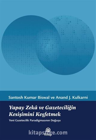 Yapay Zeka ve Gazeteciliğin Kesişimini Keşfetmek