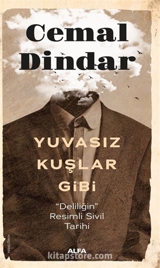 Yuvasız Kuşlar Gibi
