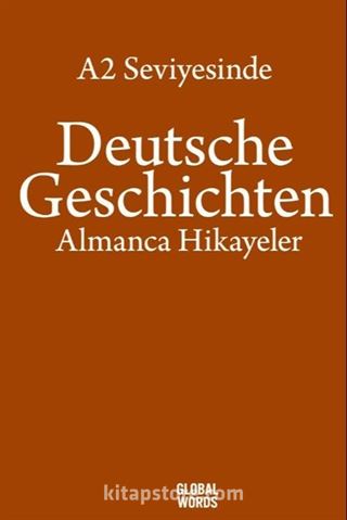 A2 Seviyesinde Deutsche Geschichten / Almanca Hikayeler