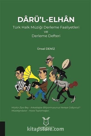 Darü'l-Elhan Türk Halk Müziği Derleme Faaliyetleri ve Derleme Defteri