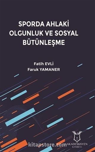 Sporda Ahlaki Olgunluk ve Sosyal Bütünleşme