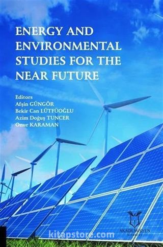 Energy and Environmental Studies for the Near Future