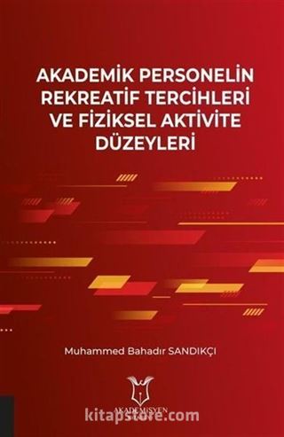 Akademik Personelin Rekreatif Tercihleri ve Fiziksel Aktivite Düzeyleri