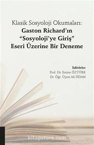 Klasik Sosyoloji Okumaları: Gaston Richard'ın 'Sosyoloji'ye Giriş' Eseri Üzerine Bir Deneme