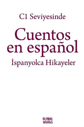 C1 Seviyesinde Cuentos en español / İspanyolca Hikayeler