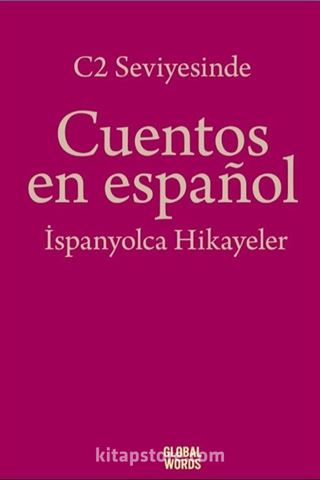 C2 Seviyesinde Cuentos en español / İspanyolca Hikayeler