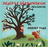 Deniz'le Öğreniyorum Mevsimler (Resimli Hikaye (Resimli Fabl Hikaye)