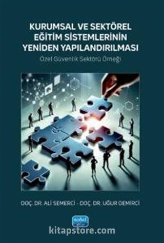 Kurumsal ve Sektörel Eğitim Sistemlerinin Yeniden Yapılandırılması