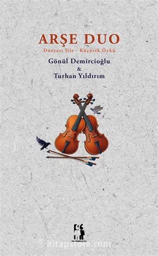 Arşe Duo (Düzyazı Şiir - Küçürek Öykü)