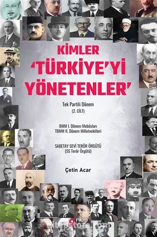 Kimler 'Türkiye'yi Yönetenler' Tek Partili Dönem (2. Cilt)