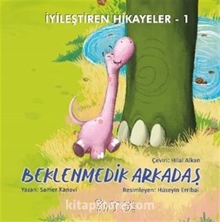 İyileştiren Hikayeler 1 Beklenmedik Arkadaş