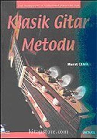 Yeni Başlayanlar İçin ve Geliştirmek İsteyenler İçin Klasik Gitar Metodu