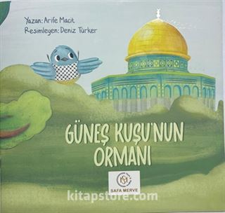 Güneş Kuşu'nun Ormanı