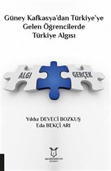 Güney Kafkasya'dan Türkiye'ye Gelen Öğrencilerde Türkiye Algısı