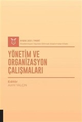 Yönetim ve Organizasyon Çalışmaları (AYBAK 2021 Mart)