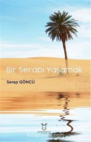 Bir Serabı Yaşamak