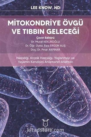 Mitokondriye Övgü ve Tıbbın Geleceği