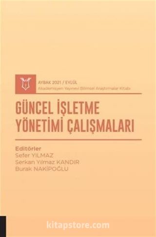 Güncel İşletme Yönetimi Çalışmaları (AYBAK 2021 Eylül)