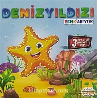 Hareketli Kitaplar Serisi - Denizyıldızı Renk Arıyor