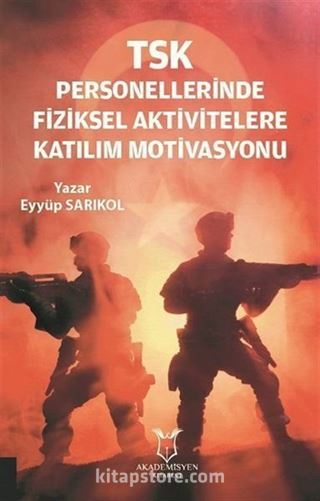 TSK Personellerinde Fiziksel Aktivitelere Katılım Motivasyonu